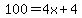 100+=+4x+%2B+4