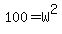 100+=+W%5E2