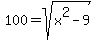 100+=+sqrt%28x%5E2+-+9%29