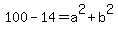 100+-+14+=+a%5E2+%2B+b%5E2
