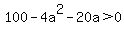 100+-+4a%5E2-20a+%3E+0