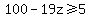 100-19z%3E=5