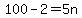100-2=5n