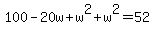 100-20w%2Bw%5E2%2Bw%5E2=52