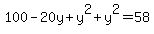 100-20y%2By%5E2%2By%5E2=58