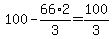100-66%2A2%2F3=100%2F3