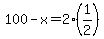 100-x=2%281%2F2%29