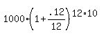 1000%281%2B.12%2F12%29%5E%2812%2A10%29%29