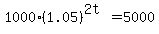 1000%281.05%29%5E%282t%29=5000