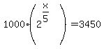 1000%282%5E%28x%2F5%29%5E%22%22%29+=+3450+