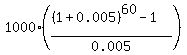 1000%2A%28%28%281%2B0.005%29%5E60-1%29%2F0.005%29