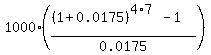 1000%2A%28%28%281%2B0.0175%29%5E%284%2A7%29-1%29%2F0.0175%29