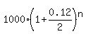 1000%2A%281%2B0.12%2F2%29%5En