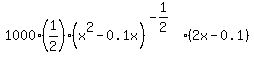1000%2A%281%2F2%29%2A%28x%5E2-0.1x%29%5E%28-1%2F2%29%2A%282x-0.1%29