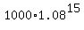 1000%2A1.08%5E15