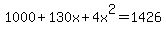 1000%2B130x%2B4x%5E2+=+1426