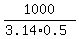 1000%2F%283.14%2A0.5%29