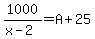 1000%2F%28x-2%29=A%2B25