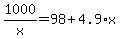 1000%2Fx+=+98%2B+4.9%2Ax
