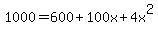 1000=600%2B100x%2B4x%5E2