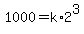 1000=k%2A2%5E3