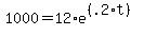 1000+=+12%2Ae%5E%28%28.2%2At%29%29