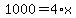 1000+=+4%2Ax