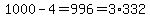 1000-4=996=3%2A332