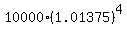 10000%281.01375%29%5E4%29