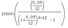 10000%2A%28%28%280.09%2F12%29%29%2F%28%281%2B0.09%2F12%29%5E%286%2A12%29-1%29%29