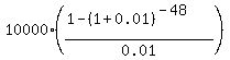 10000%2A%28%281+-+%281+%2B+0.01%29%5E%28-48%29%29%2F0.01%29
