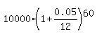 10000%2A%281%2B0.05%2F12%29%5E60
