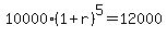 10000%2A%281%2Br%29%5E5=12000
