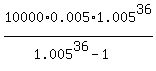 10000%2A0.005%2A1.005%5E36%2F%281.005%5E36-1%29