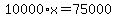 10000%2Ax=75000