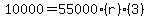 10000=55000%28r%29%283%29