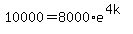 10000=8000%2Ae%5E%284k%29