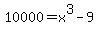 10000=x%5E3-9
