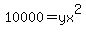 10000=yx%5E2