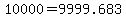10000+=+9999.683