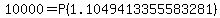 10000+=+P%281.1049413355583281%29