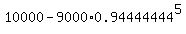 10000+-+9000%2A0.94444444%5E5