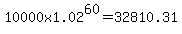 10000+x+1.02%5E60+=+32810.31