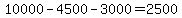 10000-4500-3000=2500