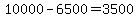 10000-6500=3500