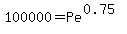 100000=Pe%5E%280.75%29