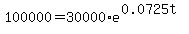 100000+=+30000%2Ae%5E%280.0725t%29