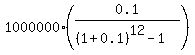 1000000%2A%280.1%2F%28%281%2B0.1%29%5E12-1%29%29