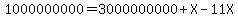 1000000000=3000000000%2BX-11X
