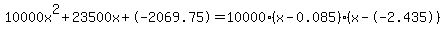 10000x%5E2%2B23500x%2B-2069.75+=+10000%28x-0.085%29%2A%28x--2.435%29